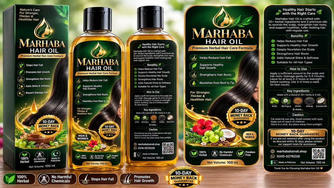 Stop Hair Fall Naturally: Why Marhaba Hair Oil Is Becoming the Trusted Choice in Pakistan